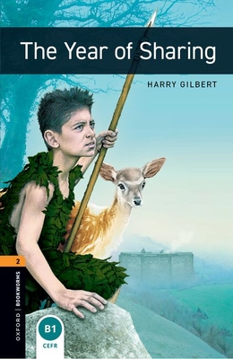 Oxford Bookworms Library: The Year of Sharing: Level 2: 700-Word Vocabulary - Hary Gilbert