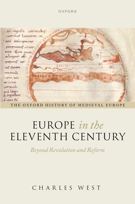 Europe in the Eleventh Century: Beyond Revolution and Reform - Charles West