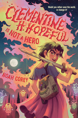 Coperta cărții 'Clementine H. Hopeful Is Not a Hero - Noah Corey'