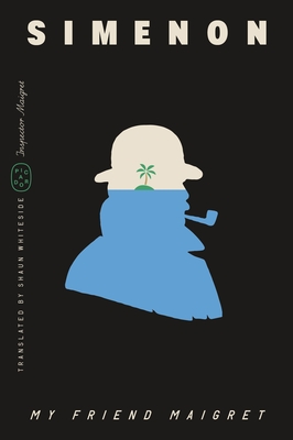 Coperta cărții 'My Friend Maigret (Inspector Maigret) - Georges Simenon'