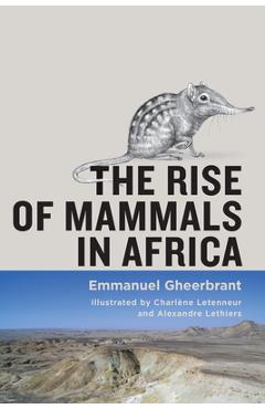 Poza produsului The Rise of Mammals in Africa - Emmanuel Gheerbrant