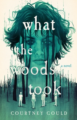 Coperta cărții 'What the Woods Took - Courtney Gould'