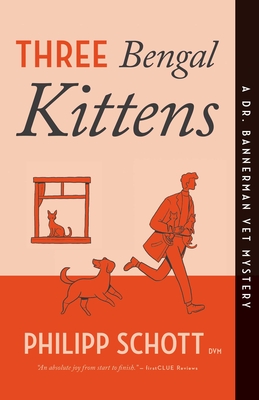 Coperta cărții 'Three Bengal Kittens: A Dr. Bannerman Vet Mystery - Philipp Schott'