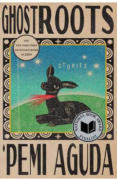 Coperta cărții 'Ghostroots: Stories - 'pemi Aguda'