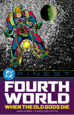 Coperta cărții 'DC Finest: Fourth World: When the Old Gods Die - Jack Kirby'
