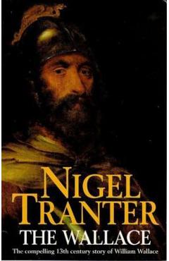Poza produsului The Wallace - Nigel Tranter