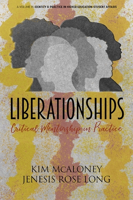 Coperta cărții 'Liberationships: Critical Mentorship in Practice - Kim Mcaloney'