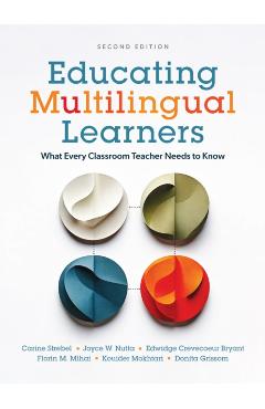 Educating Multilingual Learners, Second Edition: What Every Classroom Teacher Needs to Know - Carine Strebel