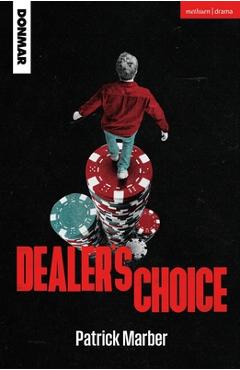 Coperta cărții 'Dealer's Choice - Patrick Marber'