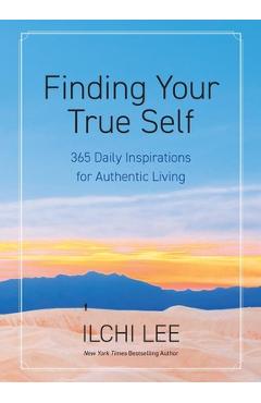 Coperta cărții 'Finding Your True Self: 365 Daily Inspirations for Authentic Living - Ilchi Lee'