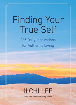 Coperta cărții 'Finding Your True Self: 365 Daily Inspirations for Authentic Living - Ilchi Lee'