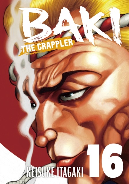 Coperta cărții 'Baki the Grappler (Perfect Edition) Vol. 16 - Keisuke Itagaki'