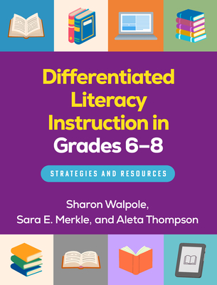 Coperta cărții 'Differentiated Literacy Instruction in Grades 6-8: Strategies and Resources - Sharon Walpole'