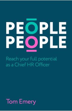 Coperta cărții 'People People: Reach Your Full Potential as a Chief HR Officer - Tom Emery'