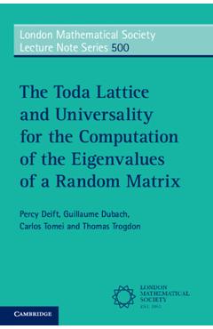 Coperta cărții 'The Toda Lattice and Universality for the Computation of the Eigenvalues of a Random Matrix - Percy Deift'
