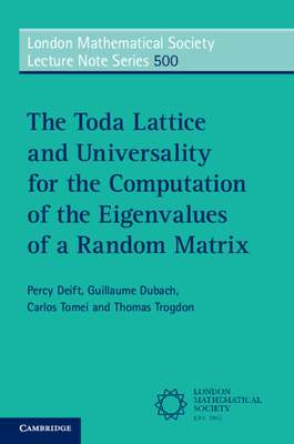 Coperta cărții 'The Toda Lattice and Universality for the Computation of the Eigenvalues of a Random Matrix - Percy Deift'