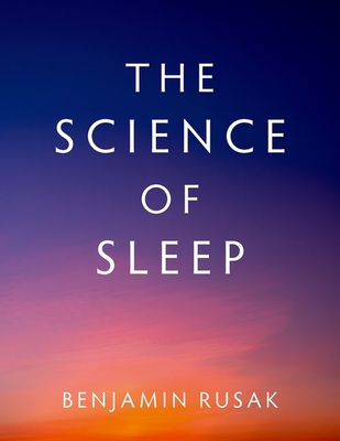 Coperta cărții 'The Science of Sleep - Benjamin Rusak'