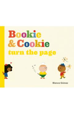Coperta cărții 'Bookie & Cookie Turn the Page - Blanca Gómez'