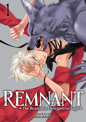 Coperta cărții 'Remnant: The Beastmen Omegaverse Saga Vol. 1 - Hana Hasumi'