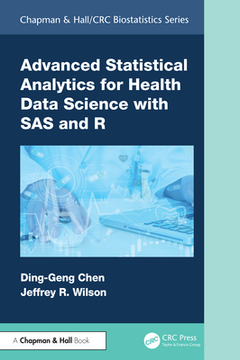 Advanced Statistical Analytics for Health Data Science with SAS and R - 