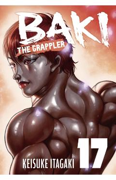 Coperta cărții 'Baki the Grappler (Perfect Edition) Vol. 17 - Keisuke Itagaki'