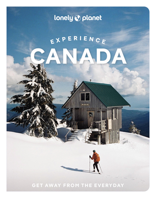 Coperta cărții 'Lonely Planet Experience Canada - Lonely Planet'