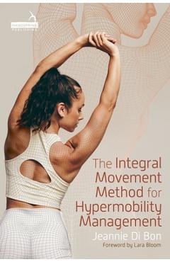 Poza produsului The Integral Movement Method for Hypermobility Management - Jeannie Di Bon