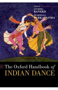 Coperta cărții 'The Oxford Handbook of Indian Dance - Anurima Banerji'