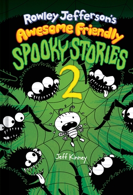 Coperta cărții 'Rowley Jefferson's Awesome Friendly Spooky Stories 2: From the Creator of Diary of a Wimpy Kid - Jeff Kinney'