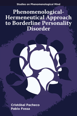 Phenomenological-Hermeneutical Approach to Borderline Personality Disorder - Cristóbal Pacheco