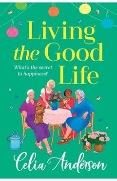 Coperta cărții 'Living the Good Life - Celia Anderson'