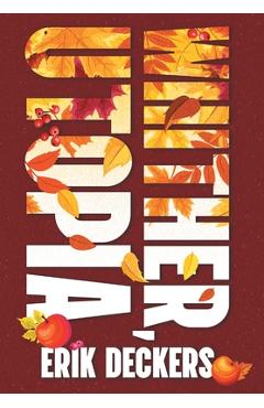 Poza produsului Whither, Utopia - Erik Deckers