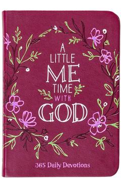 Coperta cărții 'A Little Me Time with God: 365 Daily Devotions -'