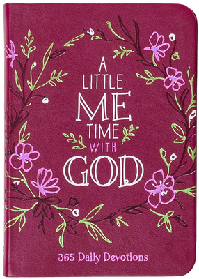 A Little Me Time with God: 365 Daily Devotions - 