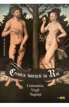 Poza produsului Cronica intrarii in Rai - Constantin Virgil Negoita