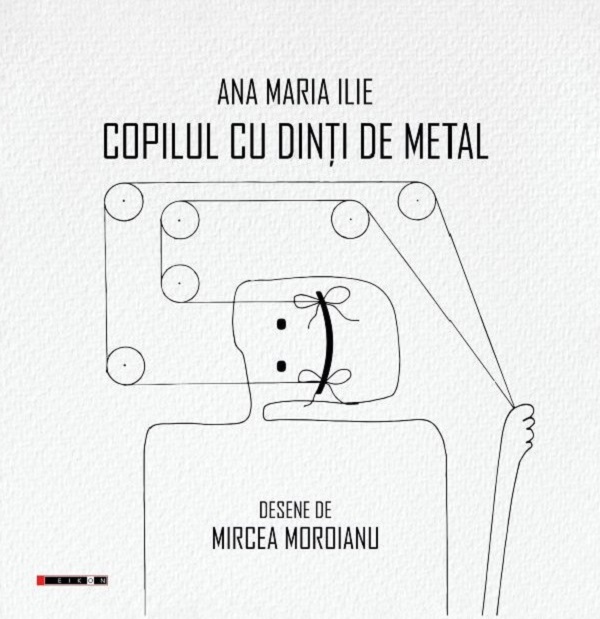 Copilul cu dinti de metal - Ana Maria Ilie