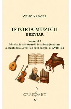 Coperta cărții 'Istoria muzicii. Breviar Vol.3 - Zeno Vancea'