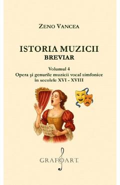 Coperta cărții 'Istoria muzicii. Breviar Vol.4 - Zeno Vancea'
