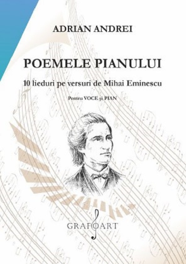 Poemele pianului. 10 lieduri pe versuri de Mihai Eminescu - Adrian Andrei