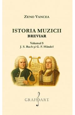 Coperta cărții 'Istoria muzicii. Breviar Vol.5 - Zeno Vancea'