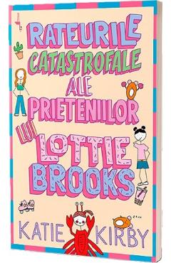 Poza produsului Rateurile catastrofale ale prieteniilor lui Lottie Brooks - Katie Kirby