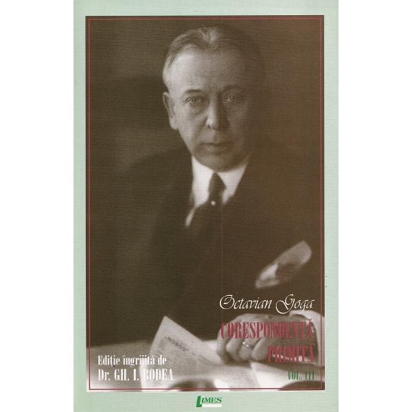 Pachet 3 volume: Octavian Goga. Corespondenta primita - Gh. I. Bodea
