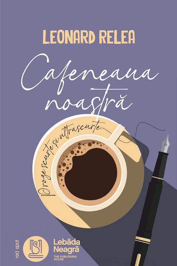 Cafeneaua noastra - Leonard Relea