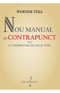Coperta cărții 'Nou manual de Contrapunct 1955 cu exemple muzicale și teme - Werner Tell'