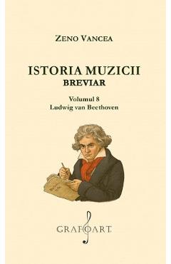Coperta cărții 'Istoria muzicii. Breviar Vol.8 - Zeno Vancea'