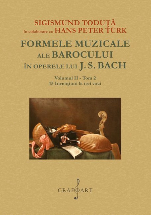 Formele muzicale ale Barocului in operele lui J.S. Bach Vol.2 Tom 2  - Sigismund Toduta