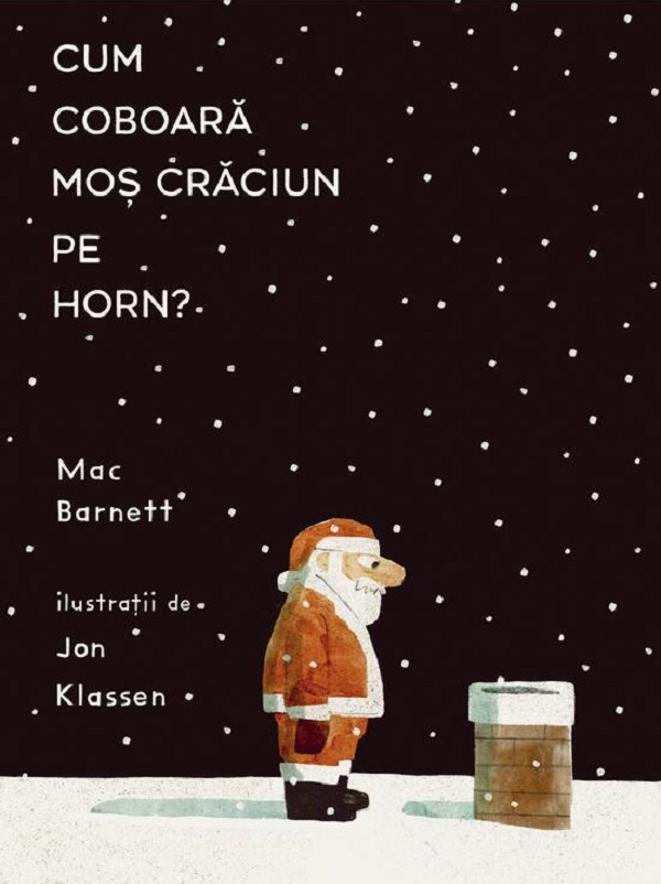 Cum coboara Mos Craciun pe horn? - Mac Barnett
