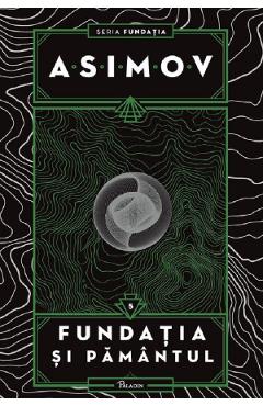 Poza produsului Fundatia si Pamantul. Seria Fundatia Vol.5 - Isaac Asimov