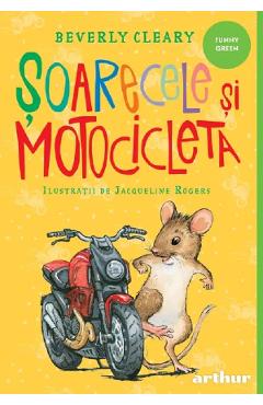 Poza produsului Soarecele si motocicleta - Beverly Cleary
