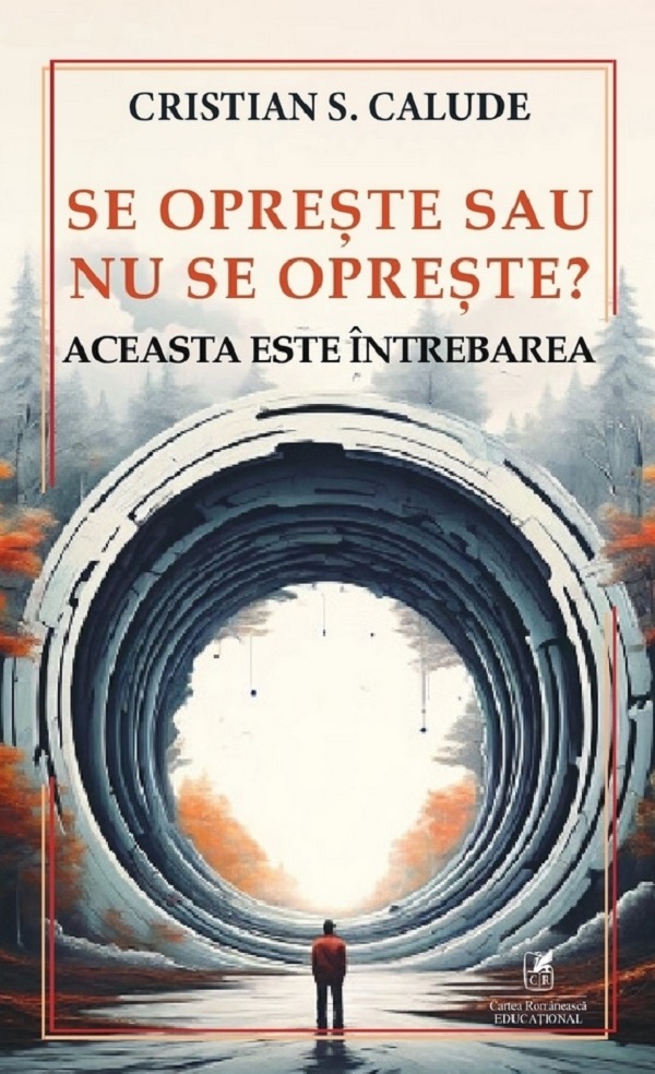 Se opreste sau nu se opreste? Aceasta este intrebarea - Cristian S. Calude